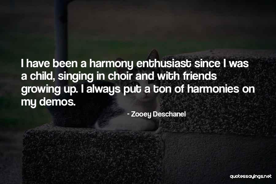 Singing And Friends Quotes By Zooey Deschanel Singing And Friends Quotes By Zooey Deschanel