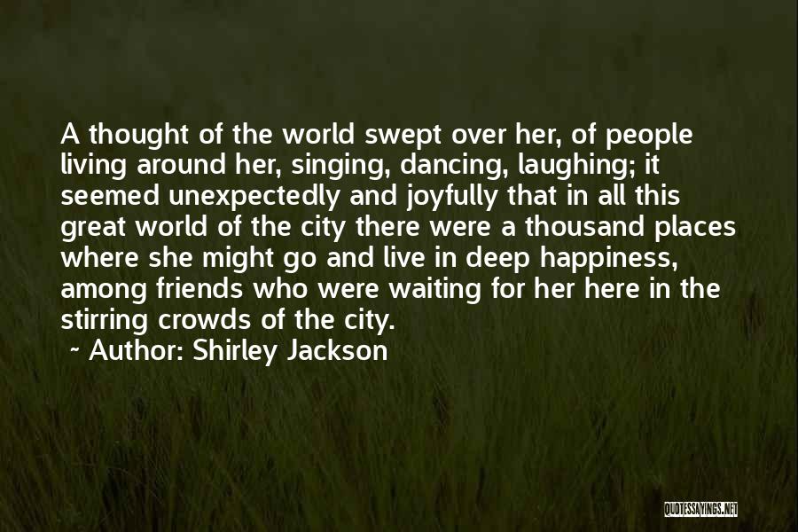 Singing And Happiness Quotes By Shirley Jackson