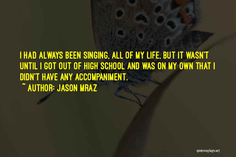 Singing And Life Quotes By Jason Mraz