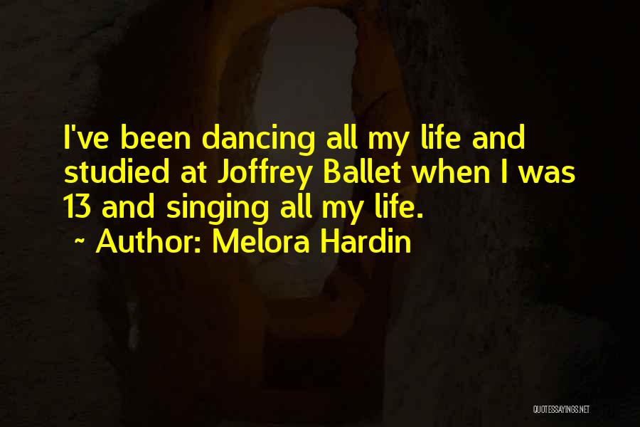 Singing And Life Quotes By Melora Hardin