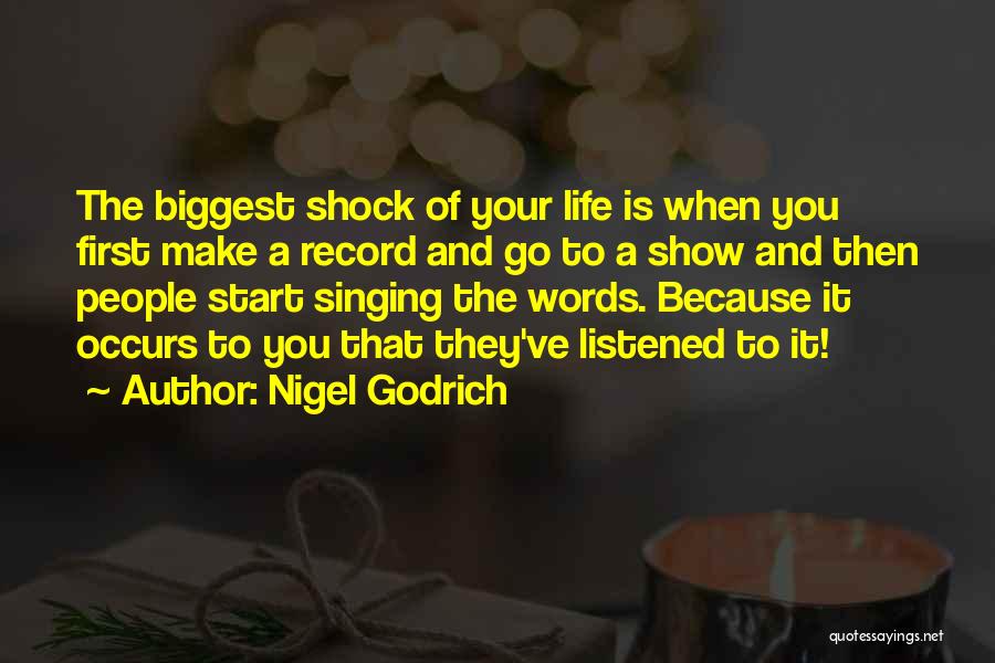Singing And Life Quotes By Nigel Godrich