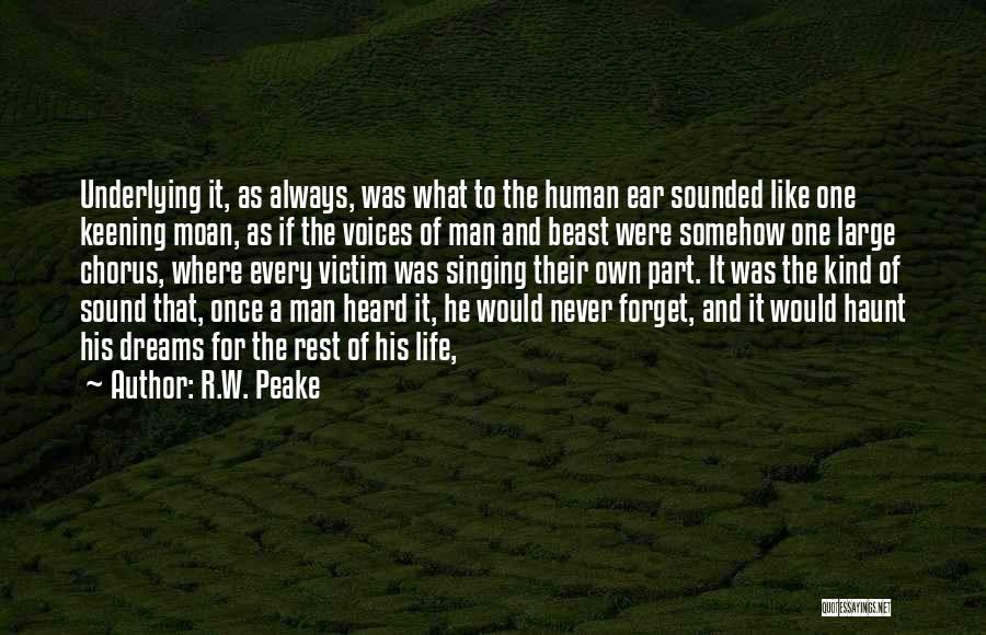 Singing And Life Quotes By R.W. Peake