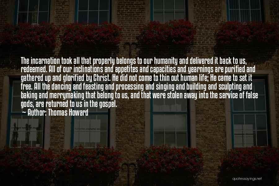 Singing And Life Quotes By Thomas Howard