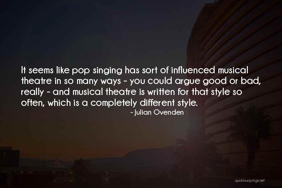 Singing Bad Quotes By Julian Ovenden Singing Bad Quotes By Julian Ovenden