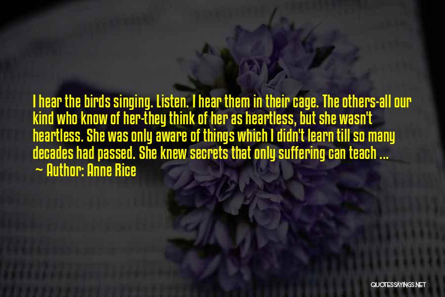 Singing Birds Quotes By Anne Rice