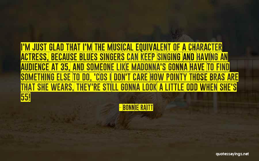 Singing By Singers Quotes By Bonnie Raitt