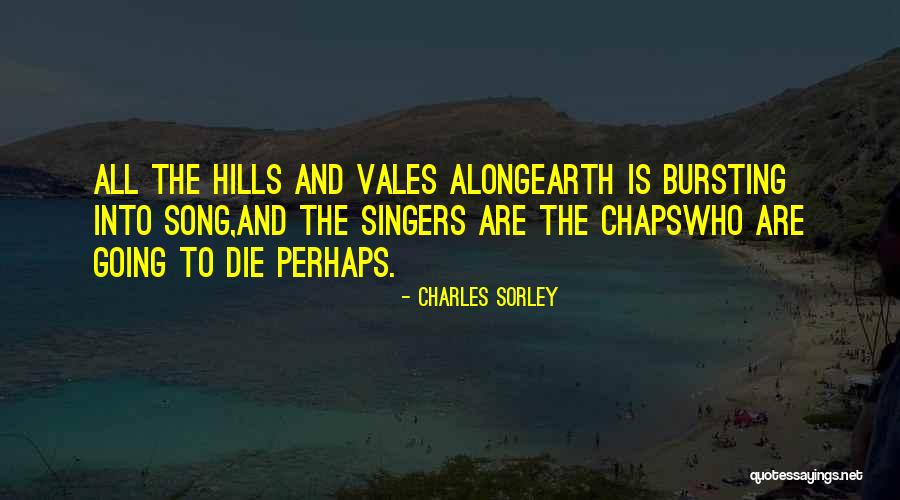 Singing By Singers Quotes By Charles Sorley