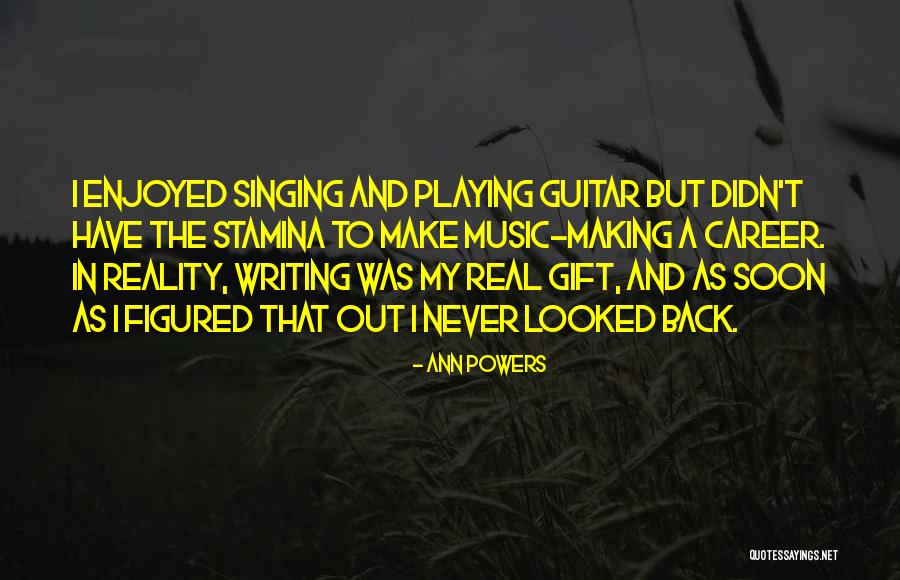 Singing Career Quotes By Ann Powers Singing Career Quotes By Ann Powers