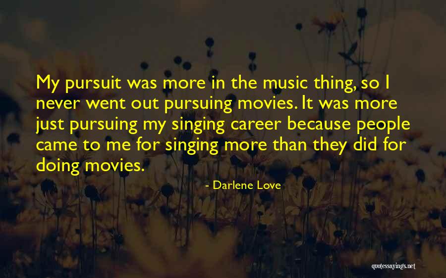 Singing Career Quotes By Darlene Love Singing Career Quotes By Darlene Love