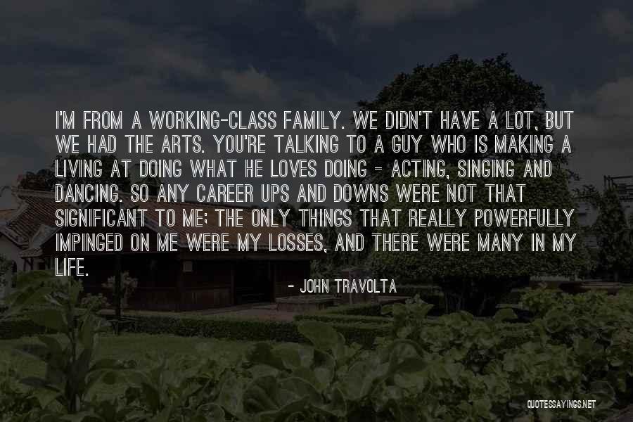 Singing Career Quotes By John Travolta