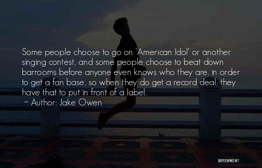 Singing Contest Quotes By Jake Owen