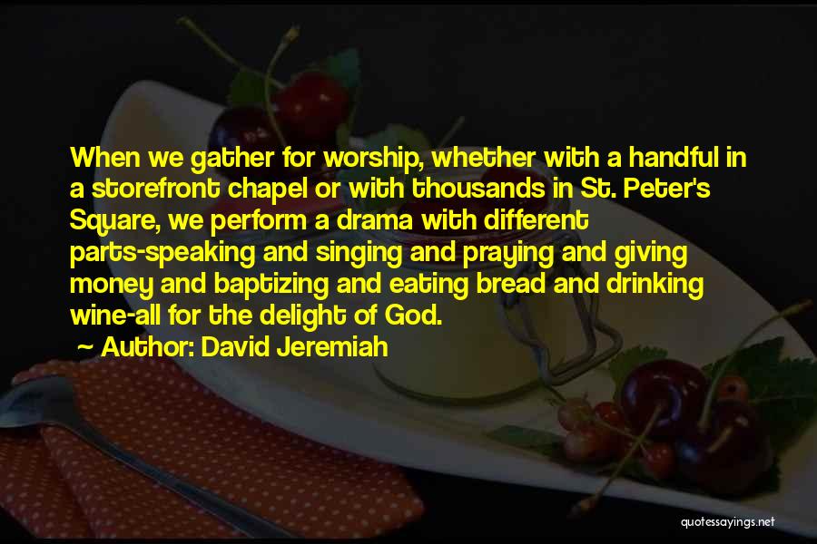 Singing For God Quotes By David Jeremiah