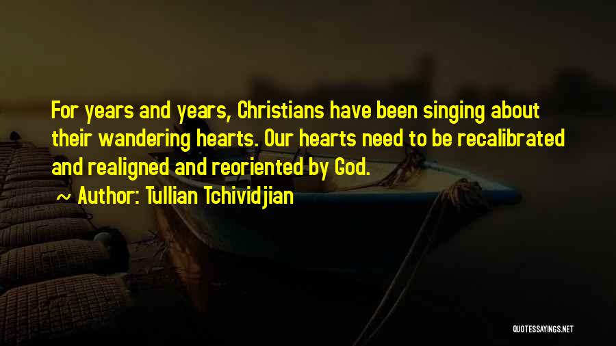 Singing For God Quotes By Tullian Tchividjian