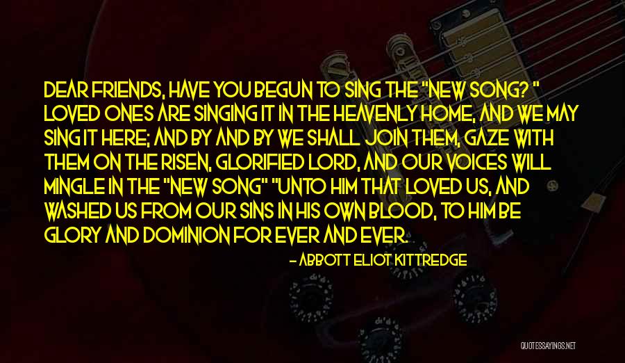 Singing For The Lord Quotes By Abbott Eliot Kittredge Singing For The Lord Quotes By Abbott Eliot Kittredge