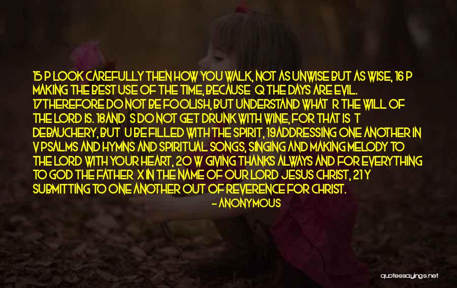 Singing For The Lord Quotes By Anonymous Singing For The Lord Quotes By Anonymous