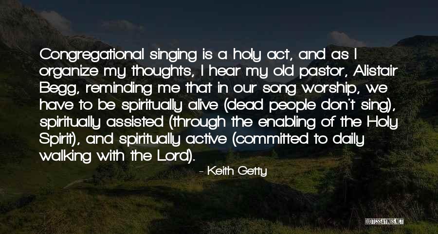 Singing For The Lord Quotes By Keith Getty