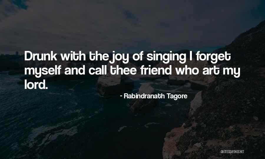 Singing For The Lord Quotes By Rabindranath Tagore