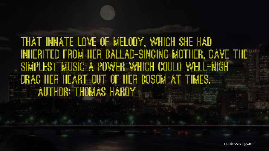 Singing From The Heart Quotes By Thomas Hardy