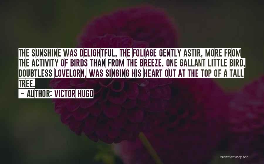 Singing From The Heart Quotes By Victor Hugo