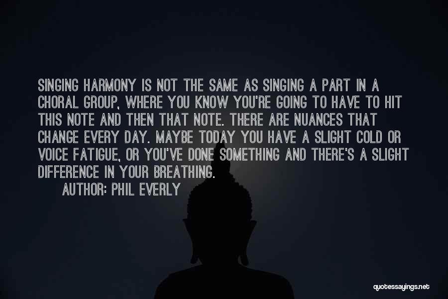Singing Harmony Quotes By Phil Everly