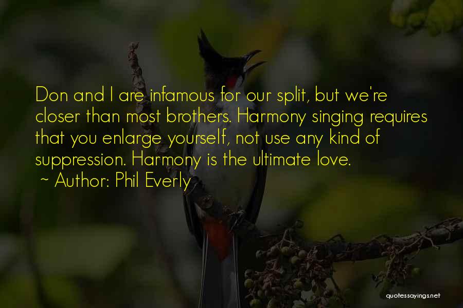 Singing Harmony Quotes By Phil Everly