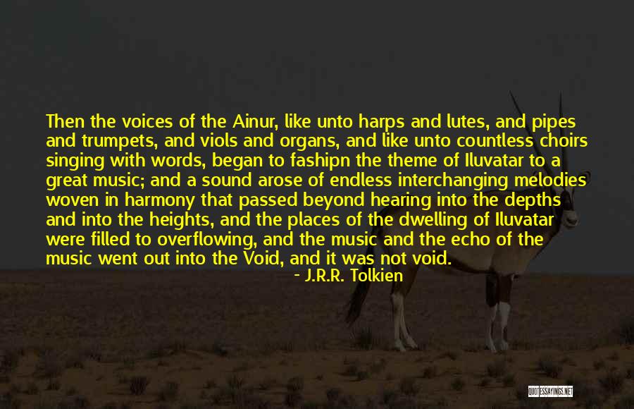Singing In Choirs Quotes By J.R.R. Tolkien Singing In Choirs Quotes By J.R.R. Tolkien