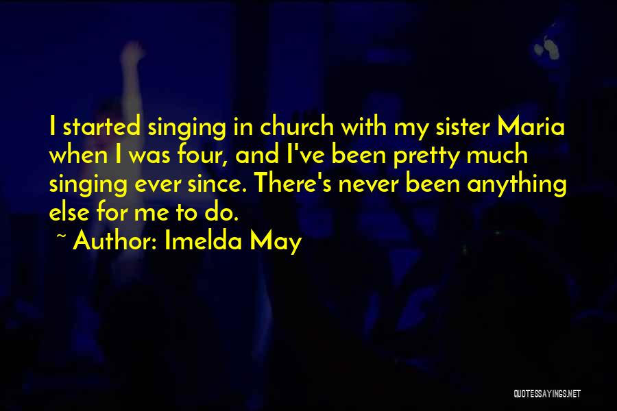 Singing In Church Quotes By Imelda May