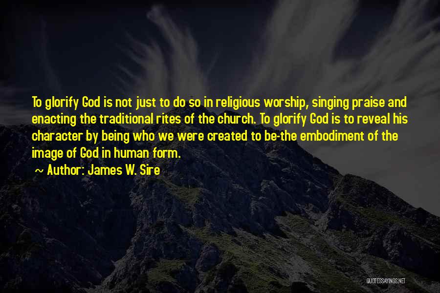 Singing In Church Quotes By James W. Sire