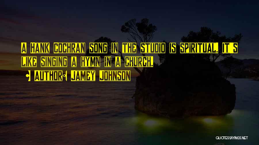 Singing In Church Quotes By Jamey Johnson