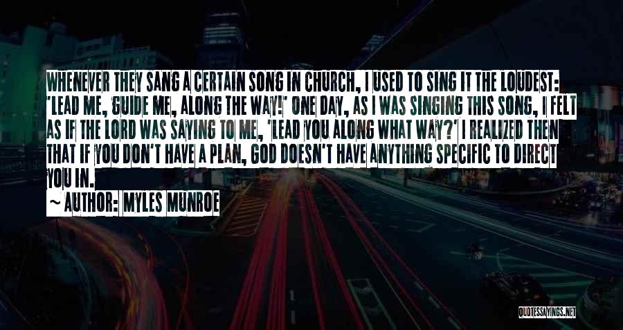 Singing In Church Quotes By Myles Munroe