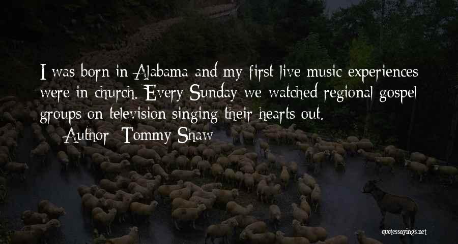 Singing In Church Quotes By Tommy Shaw