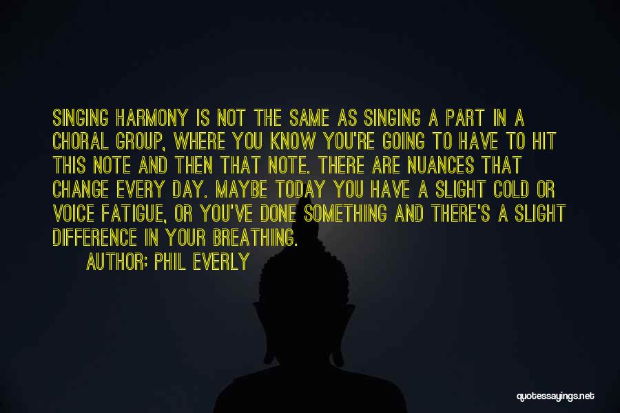 Singing In Harmony Quotes By Phil Everly