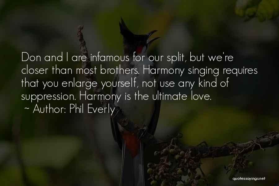 Singing In Harmony Quotes By Phil Everly