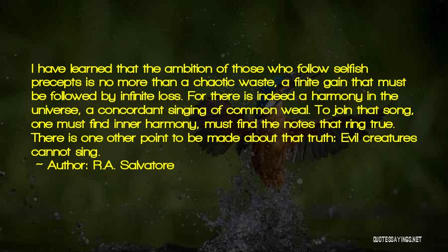 Singing In Harmony Quotes By R.A. Salvatore