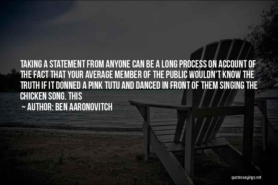 Singing In Public Quotes By Ben Aaronovitch