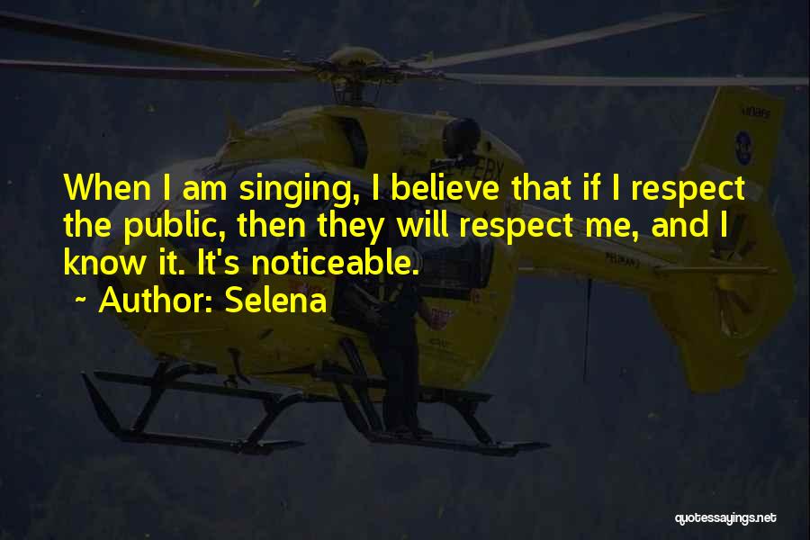 Singing In Public Quotes By Selena