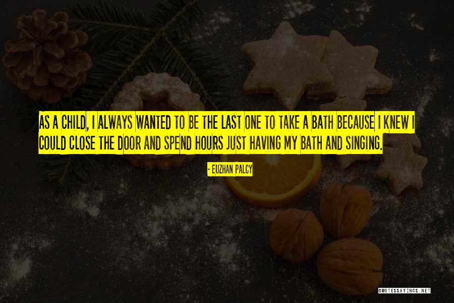 Singing In The Bath Quotes By Euzhan Palcy Singing In The Bath Quotes By Euzhan Palcy