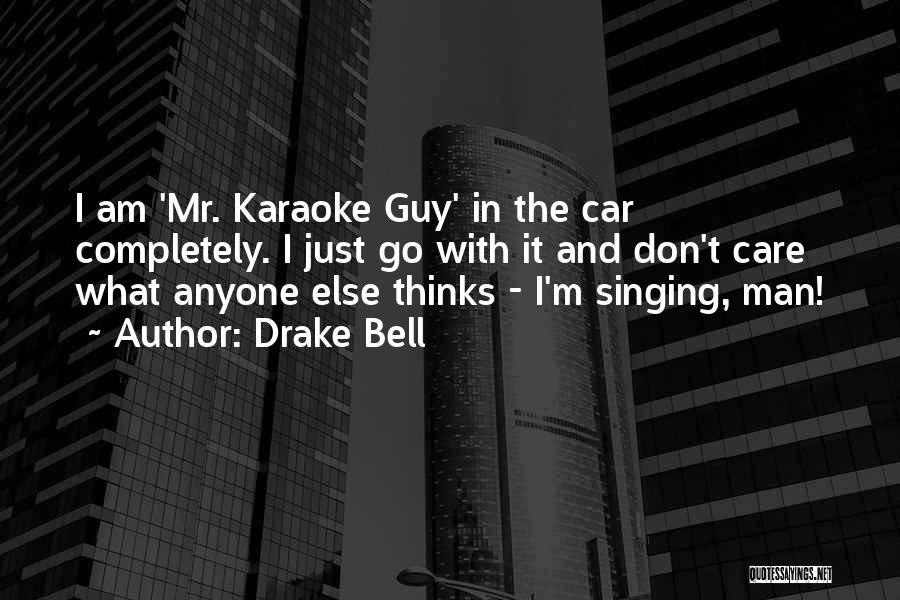 Singing In Your Car Quotes By Drake Bell