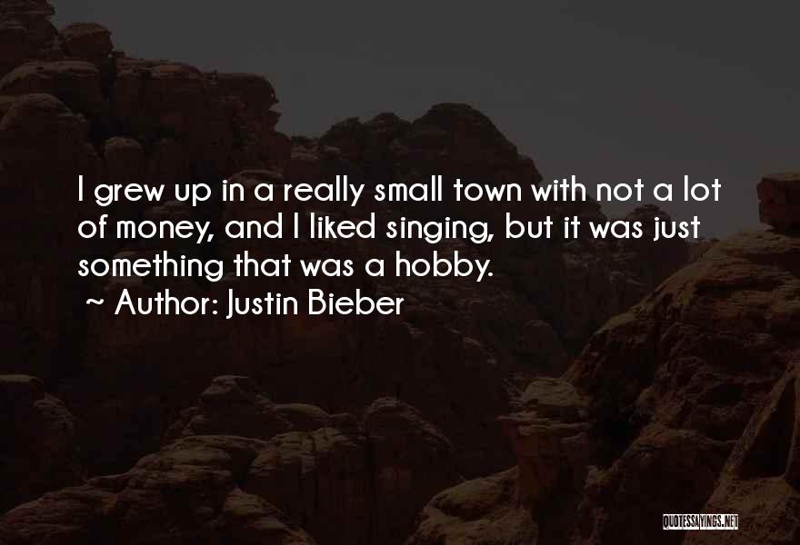 Singing Is My Hobby Quotes By Justin Bieber