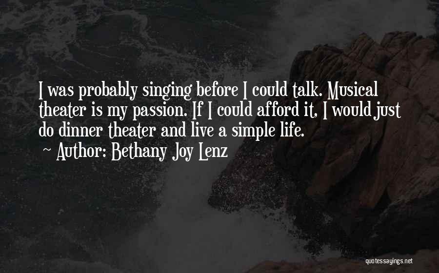 Singing Is My Life Quotes By Bethany Joy Lenz