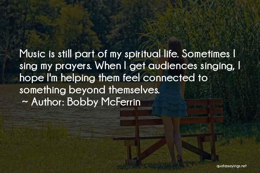Singing Is My Life Quotes By Bobby McFerrin