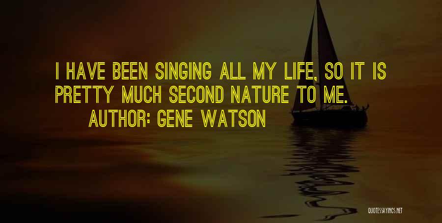 Singing Is My Life Quotes By Gene Watson