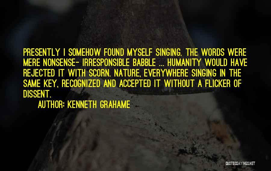 Singing Off Key Quotes By Kenneth Grahame