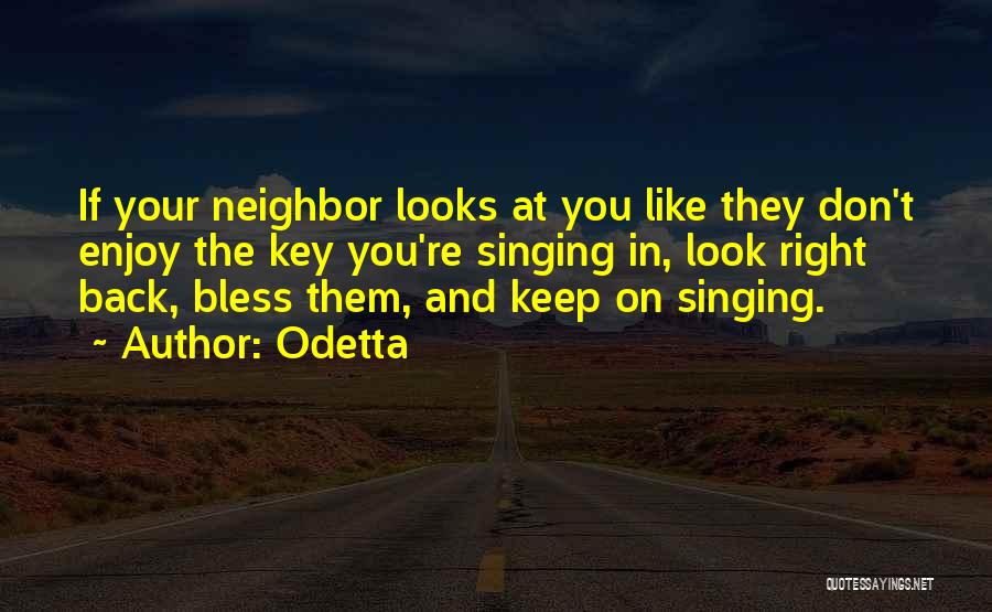 Singing Off Key Quotes By Odetta