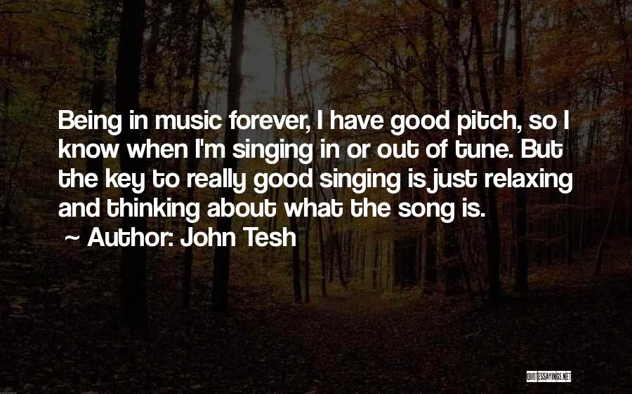Singing Out Of Tune Quotes By John Tesh