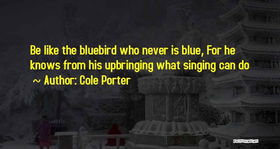 Singing Passion Quotes By Cole Porter