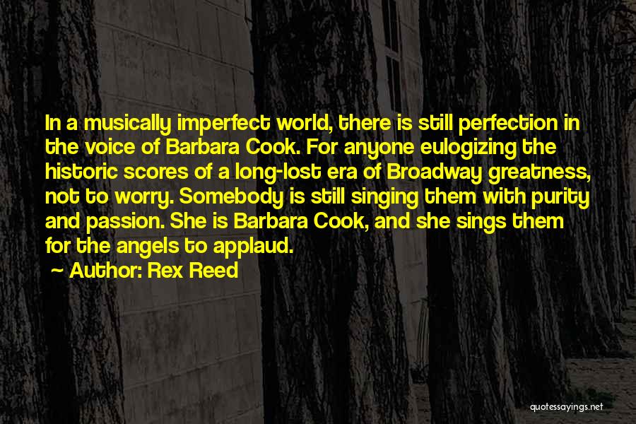 Singing Passion Quotes By Rex Reed