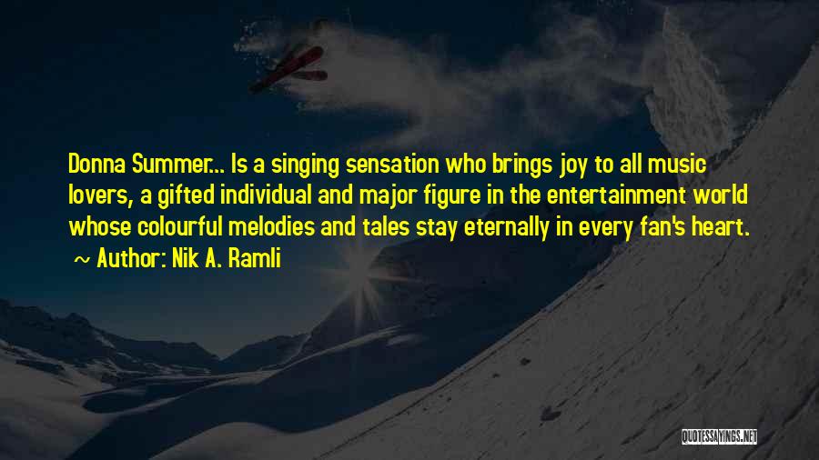 Singing Sensation Quotes By Nik A. Ramli