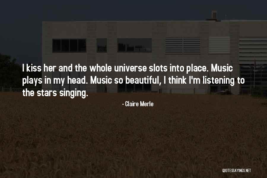 Singing Stars Quotes By Claire Merle Singing Stars Quotes By Claire Merle