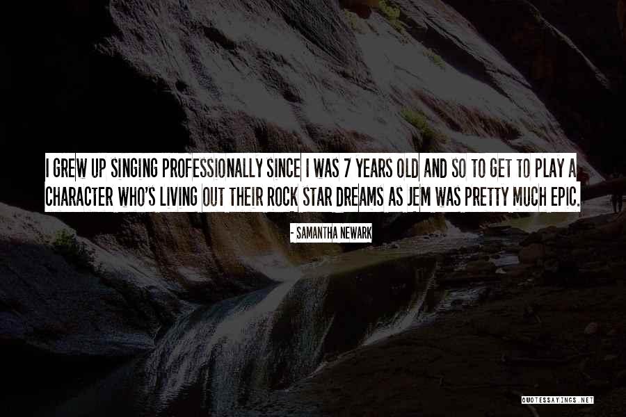 Singing Stars Quotes By Samantha Newark Singing Stars Quotes By Samantha Newark
